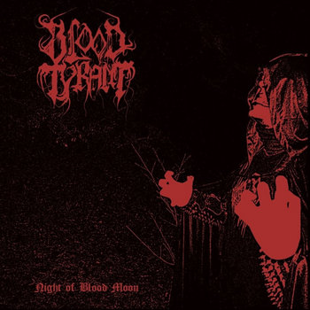 BLOOD TYRANT "Night Of Blood Moon" CD - A FINE DAY TO DIE RECORDS image 1