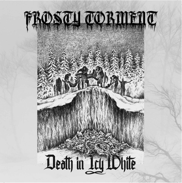 FROSTY TORMENT - Death In Icy White - Stronghold Music image 1