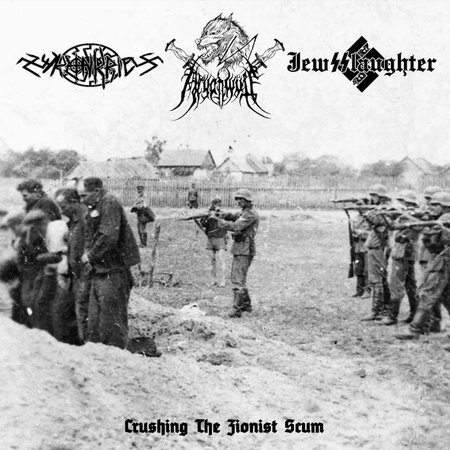 Aryanwülf / Zyklonkrieg 88 / Jewsslaughter:Crushing the Zionist Scum cd 