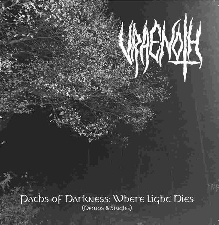 Vraenoth( Croatia): Paths Of Darkness:Where Light Dies(Demos & Singles ) cd 
