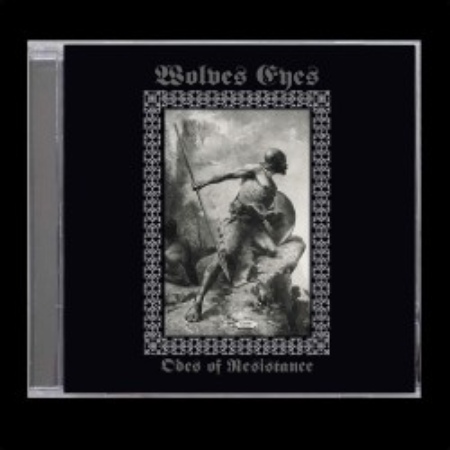 Wolves Eyes - Odes of Resistance DOUBLE CD
