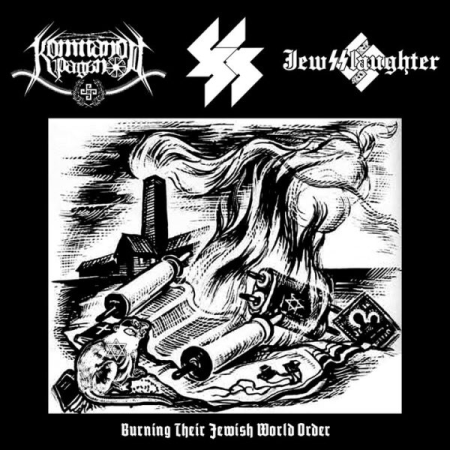 Kommando Pagano/88/Jewsslaughter - Burning Their Jewish World Order split cd  image 1