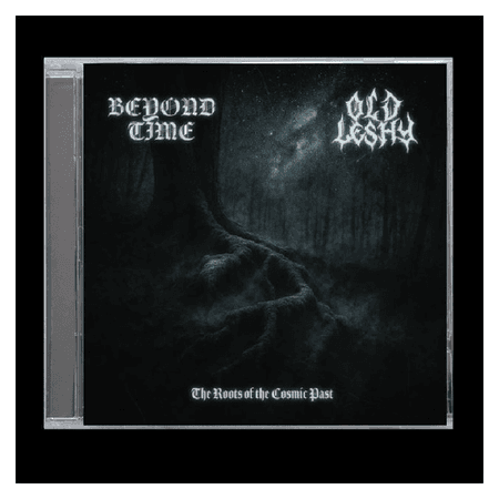 Old Leshy / Beyond Time - The Roots of the Cosmic Past  split CD