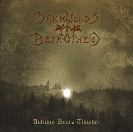 DARKWOODS MY BETROTHED :Autumn Roars Thunder  CD 