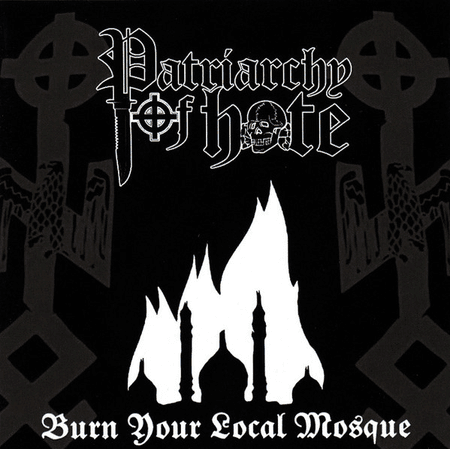  Patriarchy Of Hate - Burn Your Local Mosque cd 