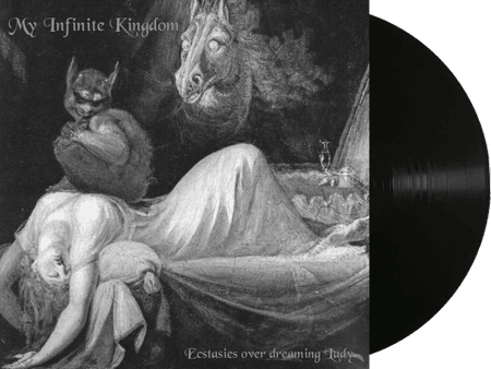 MY INFINITE KINGDOM - Ecstasies over dreaming Lady (LP) (black)