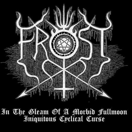 THE TRUE FROST - In the Gleam Of A Morbid Fullmoon / Iniquitous Cyclical Curse cd 